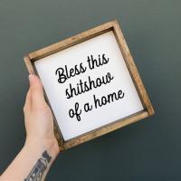 Bless This Shitshow of A Home Wood Sign, BagMyGift