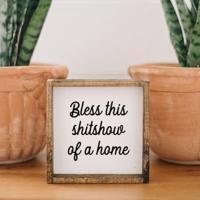 Bless This Shitshow of A Home Wood Sign, BagMyGift