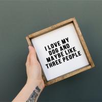 I Love My Dog Wood Sign, BagMyGift