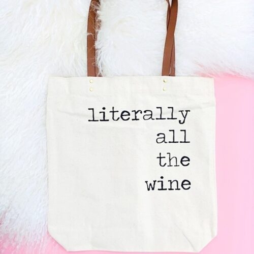 Literally All the Wine Tote Bag, Funny Winery Gift, BagMYGift