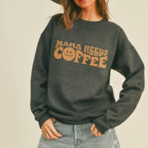 Mama Needs Coffee Graphic Sweatshirt, BagMyGift