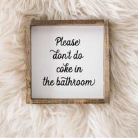 Please Don’t Do Coke Wood Sign, BagMyGift