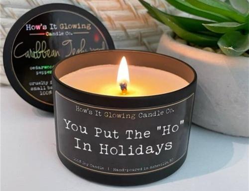 You Put the “Ho” in Holidays Candle BagMYGift