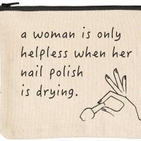 A Woman is Only Helpless When Her Nail Zipper Pouch BagMyGift