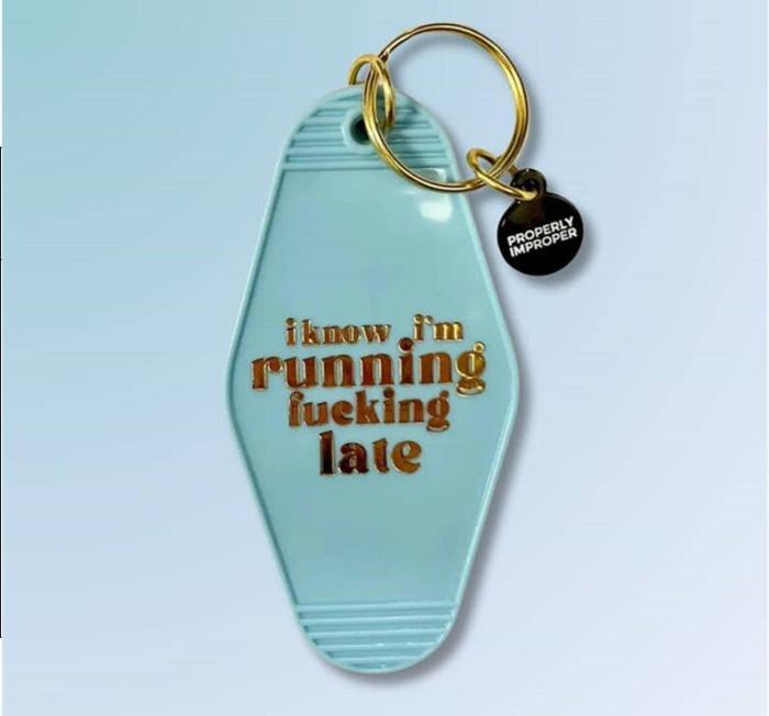 I Know I’m Running F*cking Late Keychain, BagMyGift