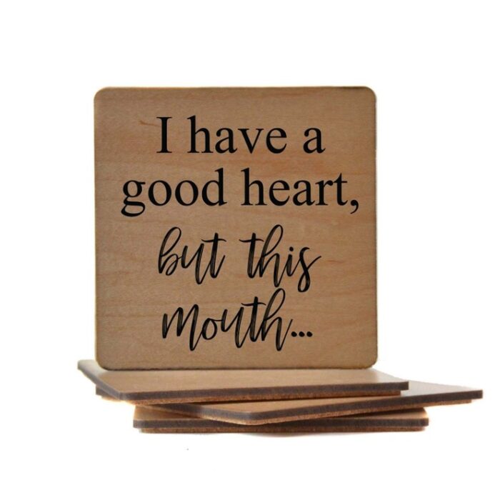 I have a Good Heart, but this Mouth Coaster - Image 3