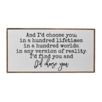 I’d Choose You White Background Wood Sign, BagMYGift