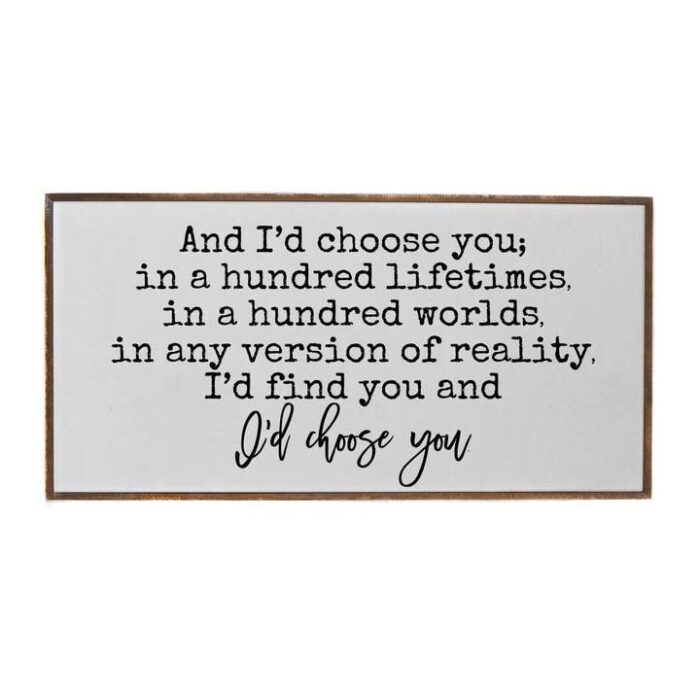 I’d Choose You White Background Wood Sign, BagMYGift