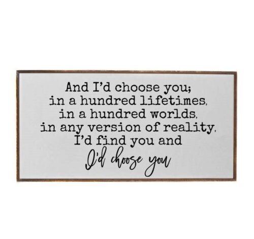 I’d Choose You White Background Wood Sign, BagMYGift