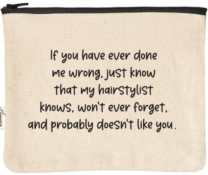 If You Have Ever Done Me Wrong My Hairstylist Pouch BagMyGift