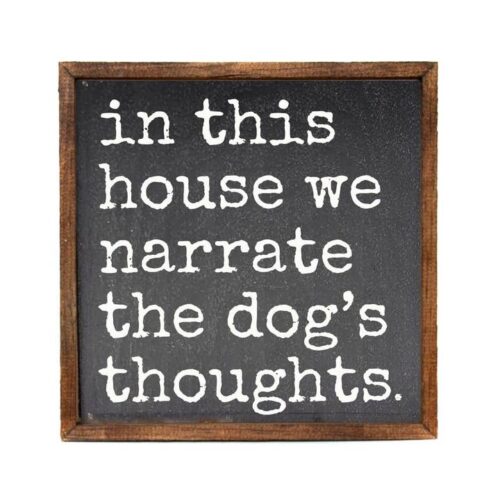 In this House we Narrate the Dog’s Thoughts Wall Sign , BagMyGift