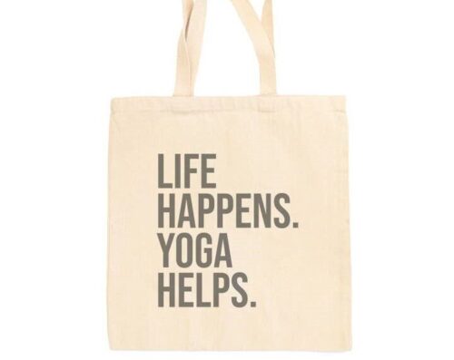 Life Happens. Yoga Helps. Tote, BagMYGift