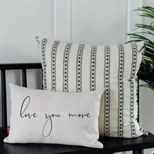 Love you More Pillow