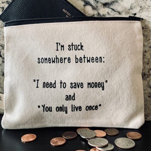 Save Money and You Only Live Once Zipper Pouch BagMyGift