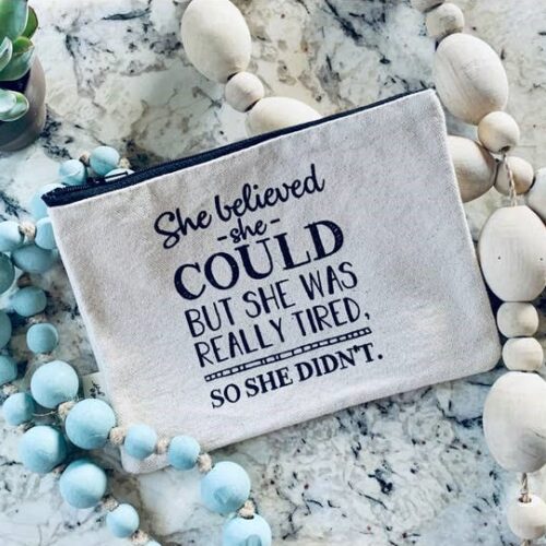 She Believed But She Was Tired So... Zipper Pouch BagMyGift