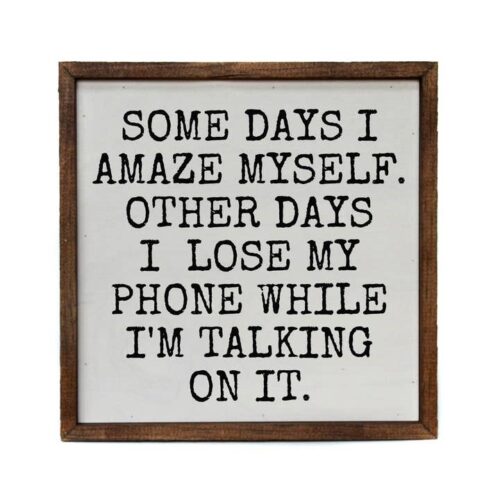 Some Days I Amaze Myself Wall Sign