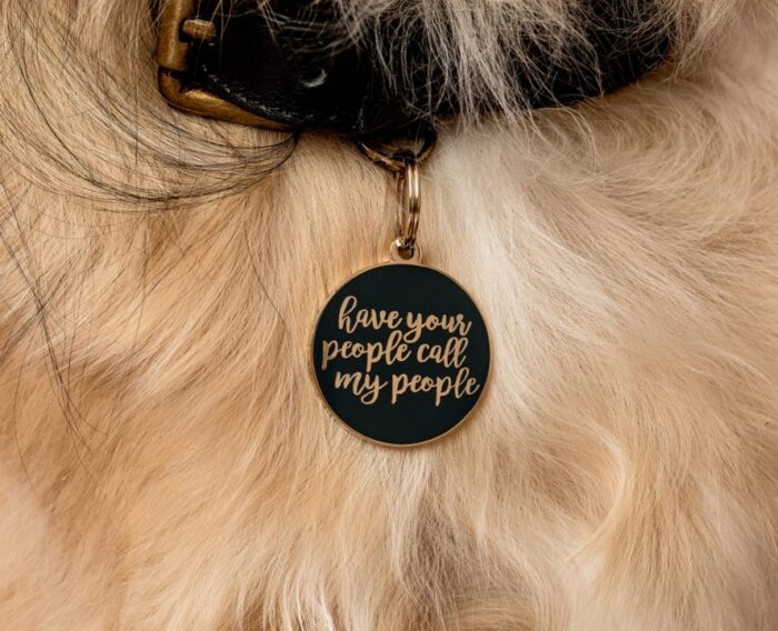 Have Your People Call My People Pet Tag - Image 3