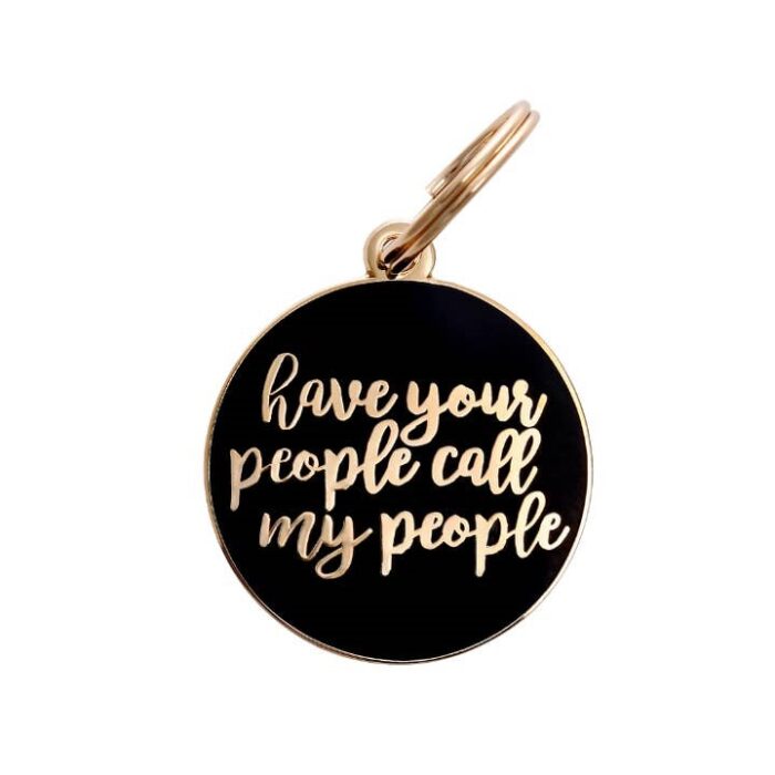 Have Your People Call My People Pet Tag, BagMYGift