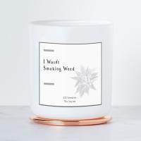 I Wasn't Smoking Weed - Luxe Scented Soy Candle, BagMYGift
