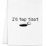 I'd Tap That Kitchen Tea Towel, BagMYGift