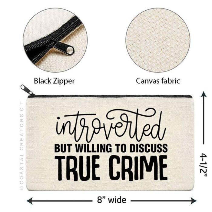 Introverted But Willing To Discuss True Crime Zipper Pouch - Image 3