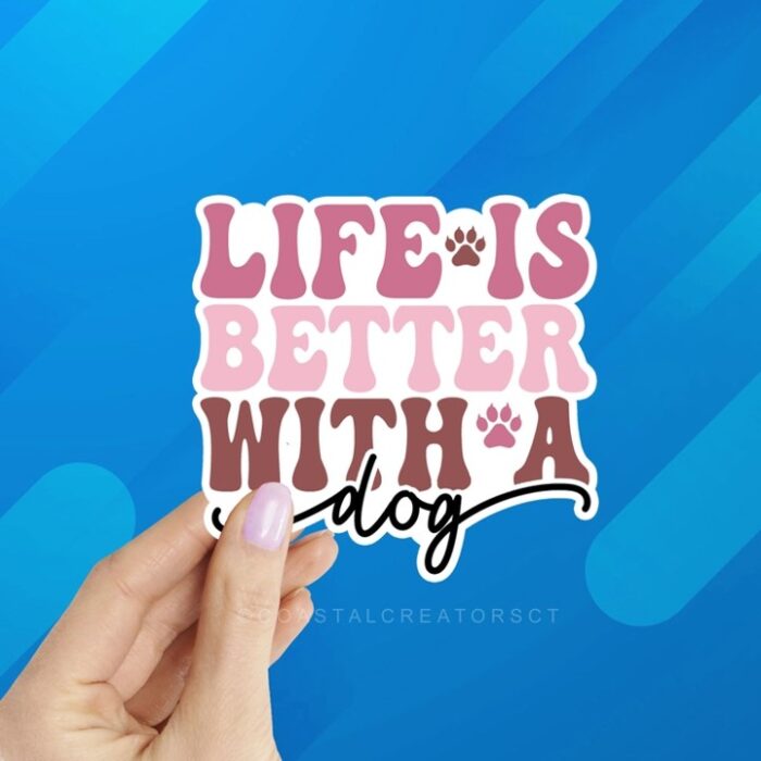 Life Is Better with A Dog Sticker - Image 2