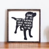 Some of My Best Friends Wood Sign - Image 2
