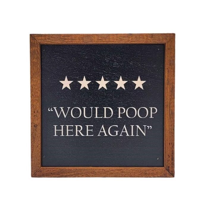 Would Poop Here Again Bathroom Sign, BagMYGift