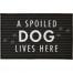 A spoiled dog lives here door mat, BagMYGift