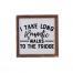 Long Romantic Walks to the Fridge Wood Sign, BagMYGift