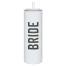 Matte Skinny Tumbler - Bride, BagMYGift