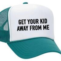 Get Your Kid Away from Me Trucker Hat, BagMYGift