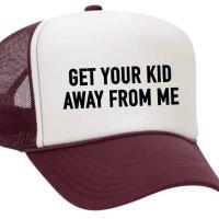 Get Your Kid Away from Me Trucker Hat, BagMYGift