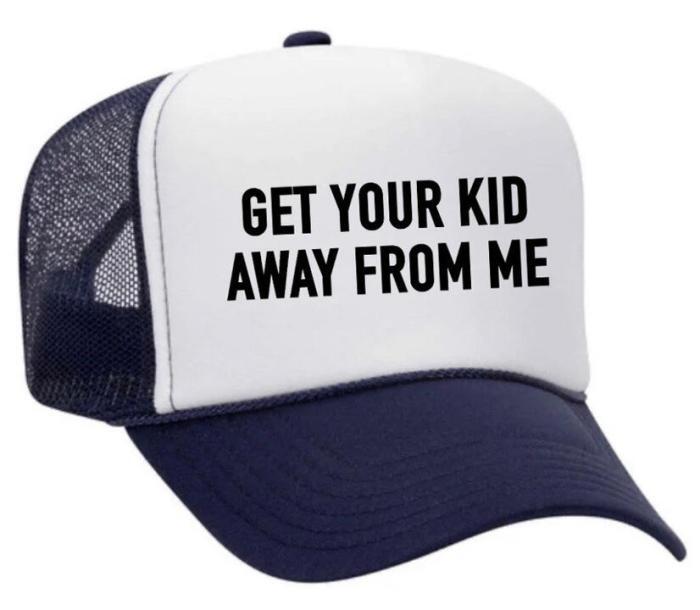 Get Your Kid Away from Me Trucker Hat, BagMYGift
