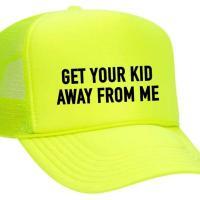 Get Your Kid Away from Me Trucker Hat, BagMYGift