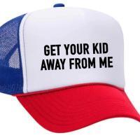 Get Your Kid Away from Me Trucker Hat, BagMYGift