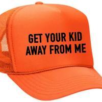 Get Your Kid Away from Me Trucker Hat, BagMYGift
