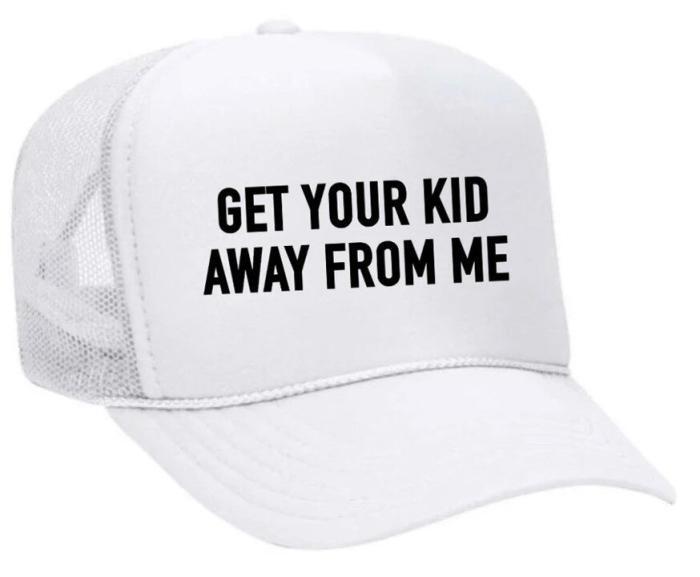 Get Your Kid Away from Me Trucker Hat, BagMYGift