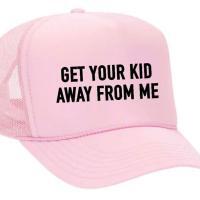 Get Your Kid Away from Me Trucker Hat, BagMYGift