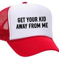 Get Your Kid Away from Me Trucker Hat, BagMYGift