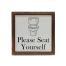 Please Seat Yourself 6 x 6 Wood Sign, BagMYGift