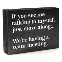Home Office Decor Funny Wood Sign - If You See Me Talking
