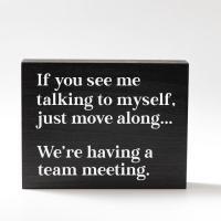 Home Office Decor Funny Wood Sign - If You See Me Talking