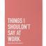 Shouldn't Say At Work Notebook, BagMYGift