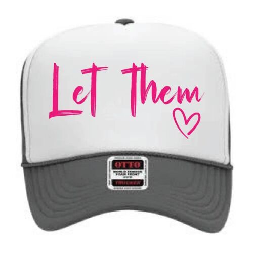 "Let Them" Dtf Printed Charcoal Grey & White Trucker Hat