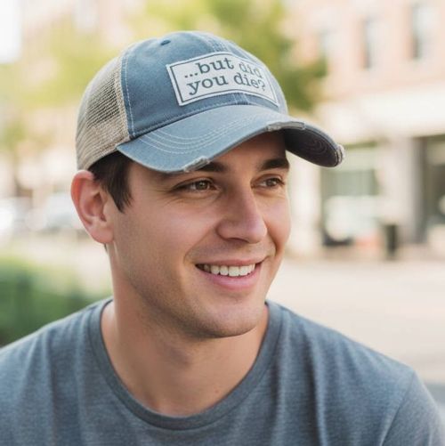 But Did You Die? Trucker Hat Baseball Cap, BagMYGift